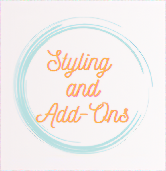 **Styling & Add-Ons**